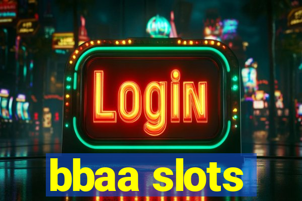 bbaa slots